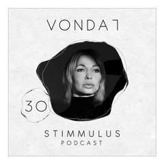 STIMMULUS Podcast 30 - VONDA7