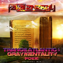 Trance Atlantic & Gray Mentality - Poem (Original Mix)