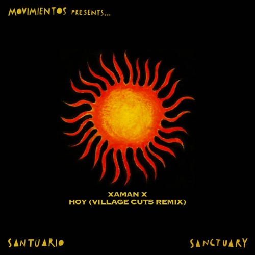 Premiere | Xaman X | Hoy (Village Cuts Remix) [Movimientos]