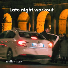 Late night workout (vol. 4)
