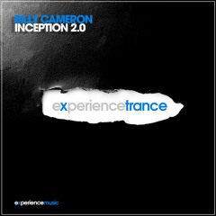 (Experience Trance) Billy Cameron - Inception 2.0 Ep 044 (Luminance Guestmix)