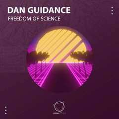 Dan Guidance - Freedom Of Science (Original Mix) (LIZPLAY RECORDS)