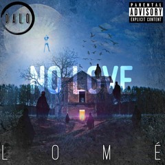 Lomé - No Love