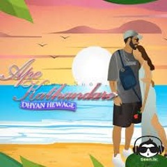 Ape Kathandare - Dhyan Hewage (PSOLO Remix)