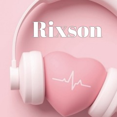 Rixson 💗🎶🎧