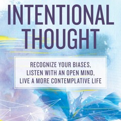 Kindle✔(online❤PDF) Intentional Thought: Recognize Your Biases, Listen with an O