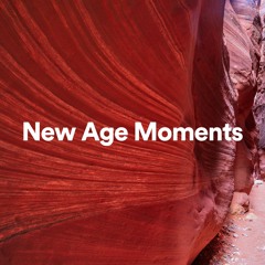 New Age Moments, Pt. 13