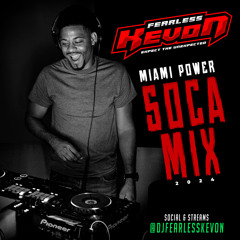 Dj Fearless Kevon - Miami Power 2024 Soca Mix