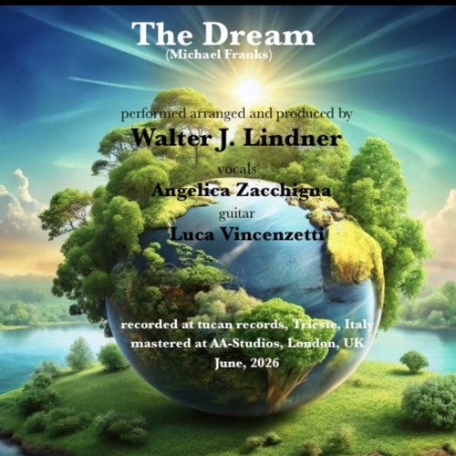 Stream The Dream (Michael Franks)_11.wav by Walter J. Lindner