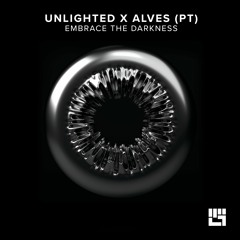 Alves, Unlighted - Embrace The Darkness (Original Mix)