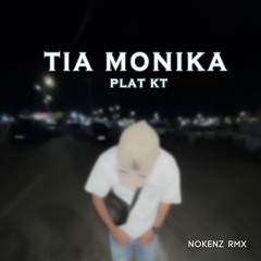 Tia monika PLAT KT