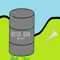 Acid Goo