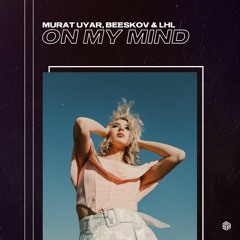 Murat Uyar, Beeskov & LHL - On My Mind