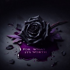 For What It’s Worth