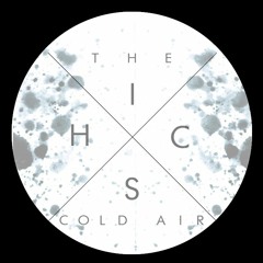 Cold Air - The Hics (Zoiiid Edit)