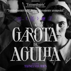 ~[ASSISTIR! A Garota da Agulha Filme Completo Dublado em PT