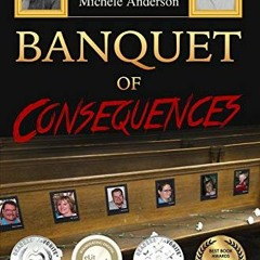 READ EBOOK ✉️ Banquet of Consequences: A Juror's Plight: The Carnation Murders Trial