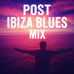 Post Ibiza Blues Preview Live Mix