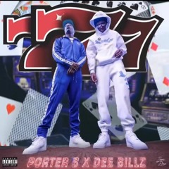 Porter B & Dee Billz - 777 (prod. fckbwoy)