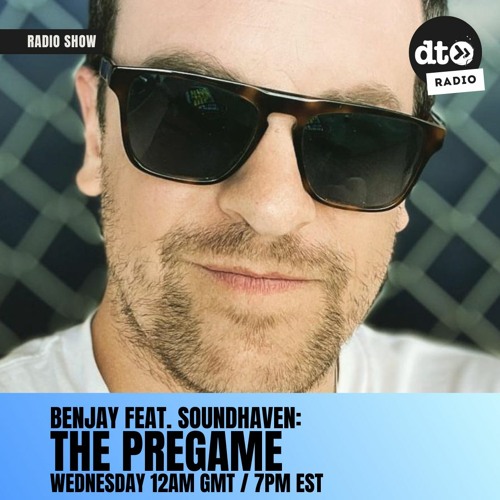 Benjay feat. Soundhaven - The Pregame - 1st February 2024