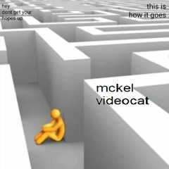 mckel - fallin down for u w/ videocat 2k21