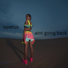 iapetus - aint goin back (rewind mix)