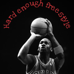 HARD ENOUGH FREESTYLE