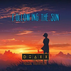 SUPERHi x NEEKA x DTAXX - Following The Sun [Reggae Mixtape].mp3