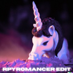 Unicorn On Ketamine - Lamama | rPyromancer Edit