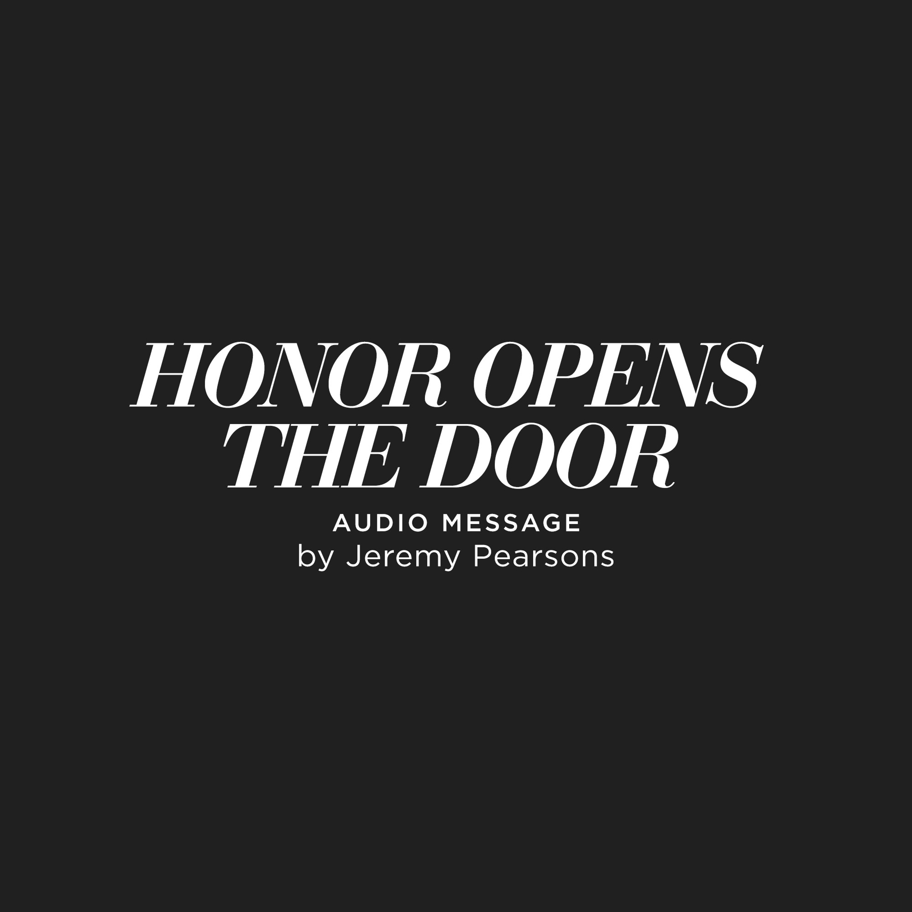 Honor Opens the Door - Jeremy Pearsons