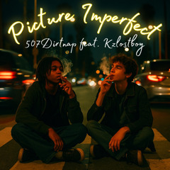 Picture Imperfect (feat. Kzlostboy)