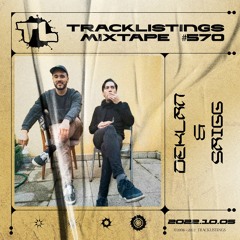 Tracklistings Mixtape #570 (2022.10.05) : Deklan & Saigg