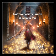 Ombres et cicatrices: s’élever au-dessus du bruit 3.mp3