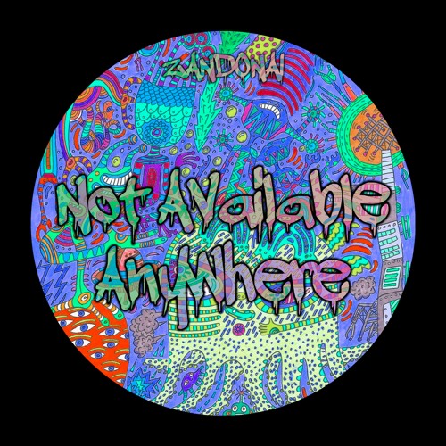 Zandonai - Not Available Anywhere (Original Mix)