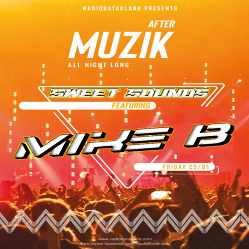 Mike B - Sweet Sounds At RadioBataklank (29.01.2021)