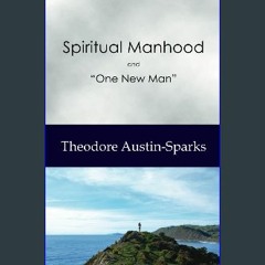 Read PDF ⚡ Spiritual Manhood [PDF]