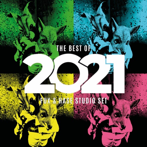 Fux & Hase - THE BEST OF 2021 (Year Mix / Studio Set)