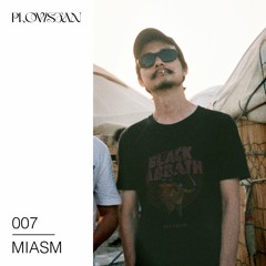 Podcast 007 — Miasm (Tashkent)