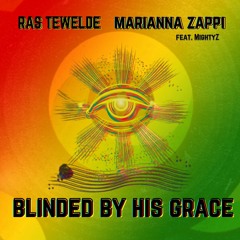 Blinded By Your Grace feat. Ras Tewelde