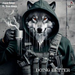 Doing Better (Ft. Dave Steezy)
