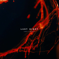 Loofy - Last Night (STUCHLY Remix) [Extended Mix]