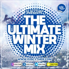 DJ Scyther Presents The Ultimate Winter Mix of 2021