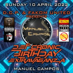MANUEL CAMPOS (Guest) @ DEF CRONIC BIRTHDAY EXTRAVAGANZA By D.C.P. & FAKOM UNITED