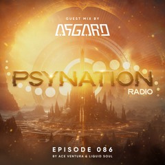 Psy Nation Radio #086 - incl. Asgard mix [Ace Ventura & Liquid Soul]