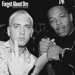 FORGOT ABOUT DRE - MARK FOX REMIX (FREE DOWNLOAD)