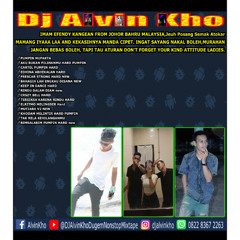 DJ ALVIN KHO™ - IMAM EFENDY KANGEAN FROM JOHOR BAHRU MALAYSIA 2