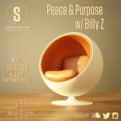 Peace & Purpose 007 Guest Mix By Alan MacPherson