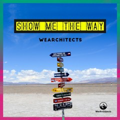 We Architects - Show Me The Way