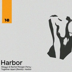 Steyyx & Rachel Morgan Perry - Together Apart (Remix)- Harbor