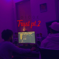 Trust pt. II